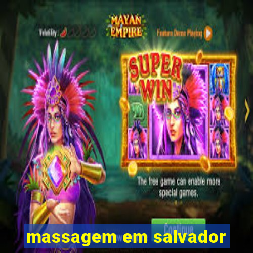 massagem em salvador